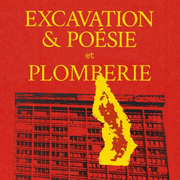 Excavation & Poésie + Plomberie
